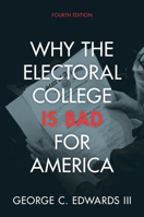 Why the Electoral College Is Bad for America 0300109687 Book Cover