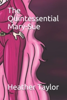 The Quintessential Mary-Sue B08B33Y8T6 Book Cover