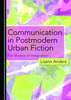 Communication in Postmodern Urban Fiction 1527549704 Book Cover