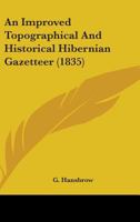 An Improved Topographical And Historical Hibernian Gazetteer 1164572768 Book Cover
