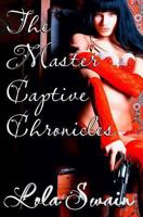 The Master Captive Chronicles: The Master Captive Chronicles 148001303X Book Cover