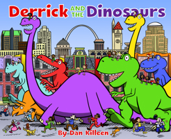 Derrick and the Dinosaurs 0989847446 Book Cover