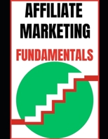 AFFILIATE MARKETING FUNDAMENTALS B0DPQT42XB Book Cover