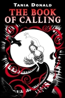 The Book of Calling 0987608762 Book Cover