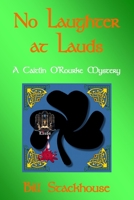 No Laughter at Lauds (The Caitlin O'Rourke Mystery Series) B0H4L53CWF Book Cover