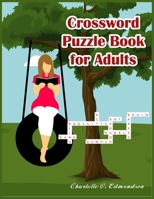 Crossword Puzzle Book for Adults: A Fun and Challenging Puzzle Book for Adults B08LNH6C14 Book Cover