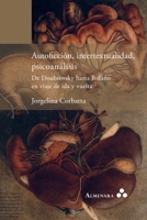 Autoficción, intertextualidad, psicoanálisis. De Doubrovsky hasta Bolaño en viaje de ida y vuelta (Spanish Edition) 1966932111 Book Cover