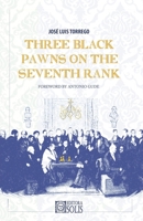 Three Black Pawns on the Seventh Rank 8598628840 Book Cover