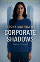 Corporate Shadows (Shadow Access) B0HGKVXHJZ Book Cover