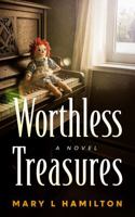 Worthless Treasures: A Novel B0F6TYDXR8 Book Cover
