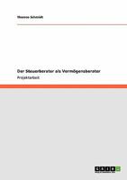 Der Steuerberater als Vermögensberater 3640364961 Book Cover