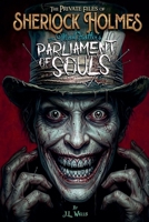 Sherlock Holmes: The Mad Hatter's Parliament of Souls (Standard Edition) Book 2 B0H3T28613 Book Cover