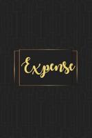 Expense Tracker Notebook: Expense Log Notebook. Keep Track Daily Record about Personal Financial Planning (Cost, Spending, Expenses). Ideal for Travel Cost, Family Trip 1072597489 Book Cover