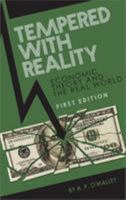 Tempered with Reality: Economics in Theory and Practice 1621313484 Book Cover