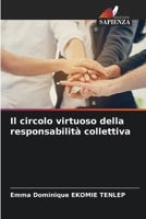 Il circolo virtuoso della responsabilità collettiva (Italian Edition) 6207154568 Book Cover