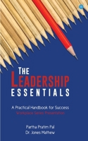 The Leadership Essentials - A Practical Handbook for Success 9390034523 Book Cover