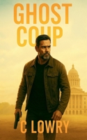 Ghost Coup B0GD8XN2TL Book Cover