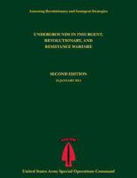 Undergrounds in Insurgent, Revolutionary and Resistance Warfare (Assessing Revolutionary and Insurgent Strategies Series) 1782664998 Book Cover