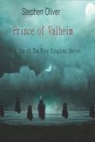 Prince of Valheim: Book One of The Five Kingdoms Series 1980473323 Book Cover