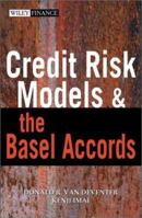 Credit Risk Models and the Basel Accords (Wiley Finance) 0470820918 Book Cover