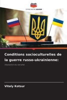 Conditions socioculturelles de la guerre russo-ukrainienne (French Edition) 6207204646 Book Cover