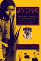Mexicanos: A History of Mexicans in the United States 0253221250 Book Cover