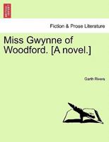 Miss Gwynne Of Woodford 1240874197 Book Cover