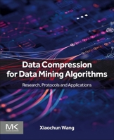 Data Compression for Data Mining Algorithms 0443405417 Book Cover