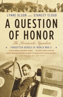 A Question of Honor: The Kosciuszko Squadron: Forgotten Heroes of World War II 0099428121 Book Cover