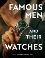 Famous Men and Their Watches 0764372947 Book Cover