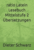 ratio Latein Lesebuch Mittelstufe 2 Übersetzungen B0CR6PLPWV Book Cover