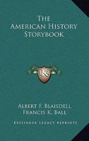 The American History Storybook 0548473013 Book Cover