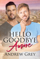 Hello Goodbye Amore 1641088222 Book Cover