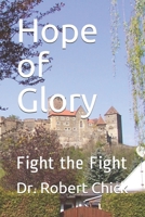Hope of Glory: Fight the Fight 1704786657 Book Cover