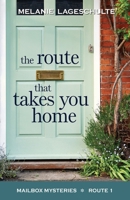 The Route That Takes You Home 1952066255 Book Cover