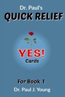 Dr. Paul's QUICK RELIEF YES! Cards   Book 1 B083XTHP63 Book Cover