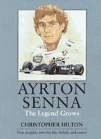 Ayrton Senna: The Legend Grows 1852605278 Book Cover