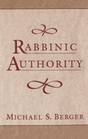 Rabbinic Authority : The Authority of the Talmudic Sages 0195122690 Book Cover