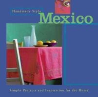 Handmade Style: Mexico 0811825671 Book Cover