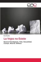 La Vejez no Existe 6202119772 Book Cover