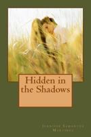 Hidden in the Shadows 1470075245 Book Cover