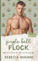Jingle Bell Flock: A M/M Second Chance Romance B0G3GQ95MH Book Cover
