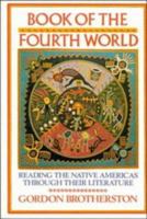 Book of the Fourth World: Reading the Native Americas through their Literature 0521314933 Book Cover