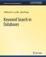 Keyword Search in Databases 3031794257 Book Cover