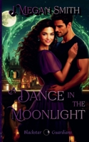 A Dance in the Moonlight B0C3KX6FZJ Book Cover