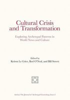 Cultural Crisis and Transformation: Exploring Archetypal Patterns in World News and Culture 1456311034 Book Cover