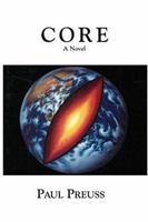 Core, A Novel 1596879823 Book Cover