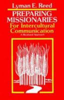 Preparing Missionaries for Intercultural Communication: A Bi-Cultural Approach 087808438X Book Cover