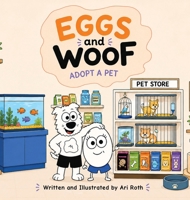 Eggs and Woof: Adopt a Pet B0HGXDP9TD Book Cover