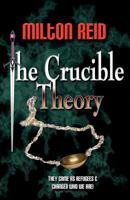 The Crucible Theory 145283220X Book Cover